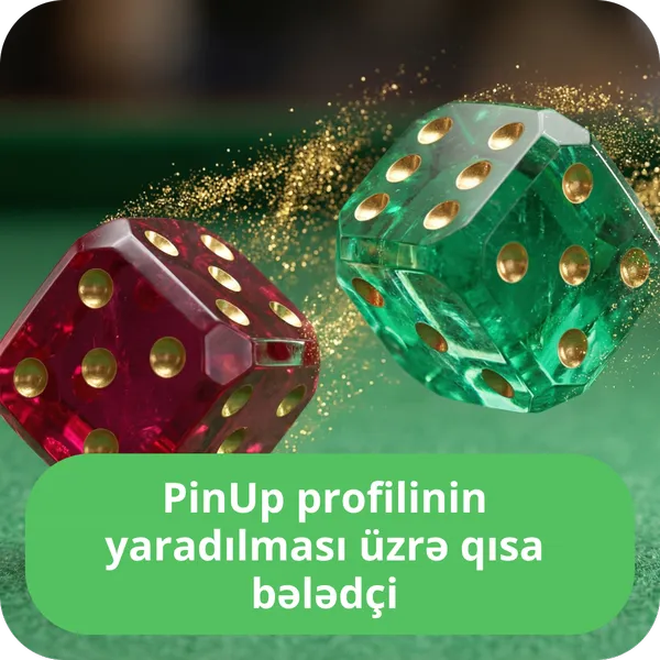 PinUp profilinin yaradılması üzrə qısa bələdçi